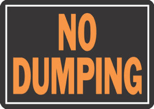 Sign, "No Dumping ", Hy-Glo Orange/Black Plastic, 9 x 12-In.