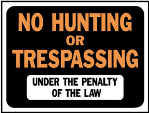 "No Hunting/Trespassing" Sign, Plastic, 9 x 12-In.