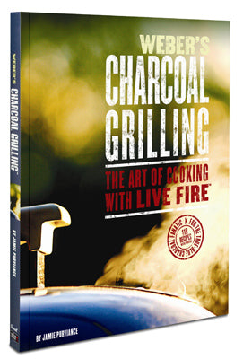 Charcoal Grilling Cookbook: The Art of Cooking with Live Fire