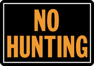 "No Hunting" Sign, Hy-Glo Orange & Black Aluminum, 10 x 14-In.