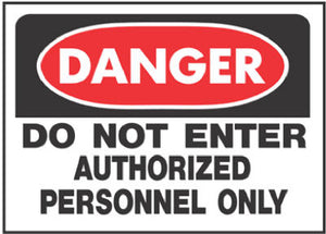 Sign, "Do Not Enter Authorized Personnel Only", White/Red Polypropylene, 10 x 14-In.