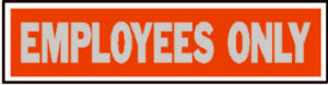 Employees Only Sign, 2 x 8-In.